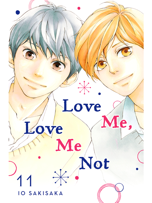 Title details for Love Me, Love Me Not, Volume 11 by Io Sakisaka - Available